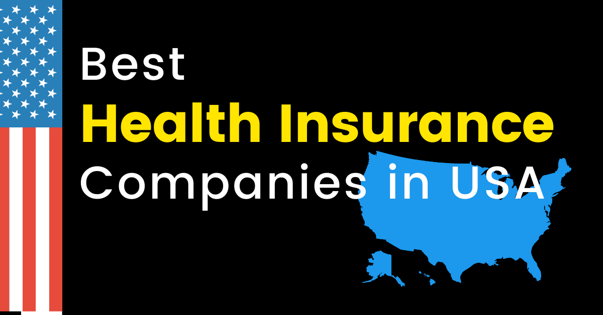 Best Health Insurance Companies In The USA