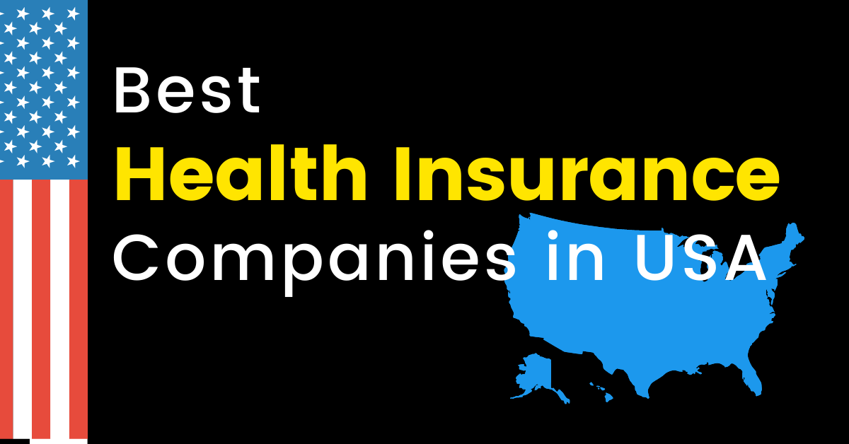 Best Health Insurance Companies In The USA 