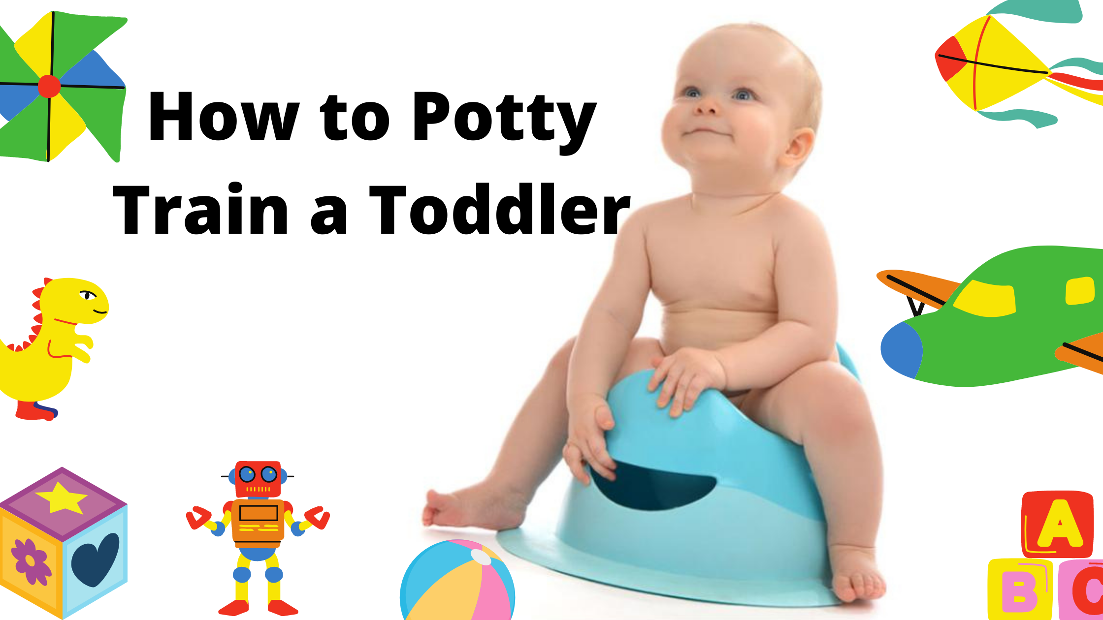 How to Potty Train a Toddler